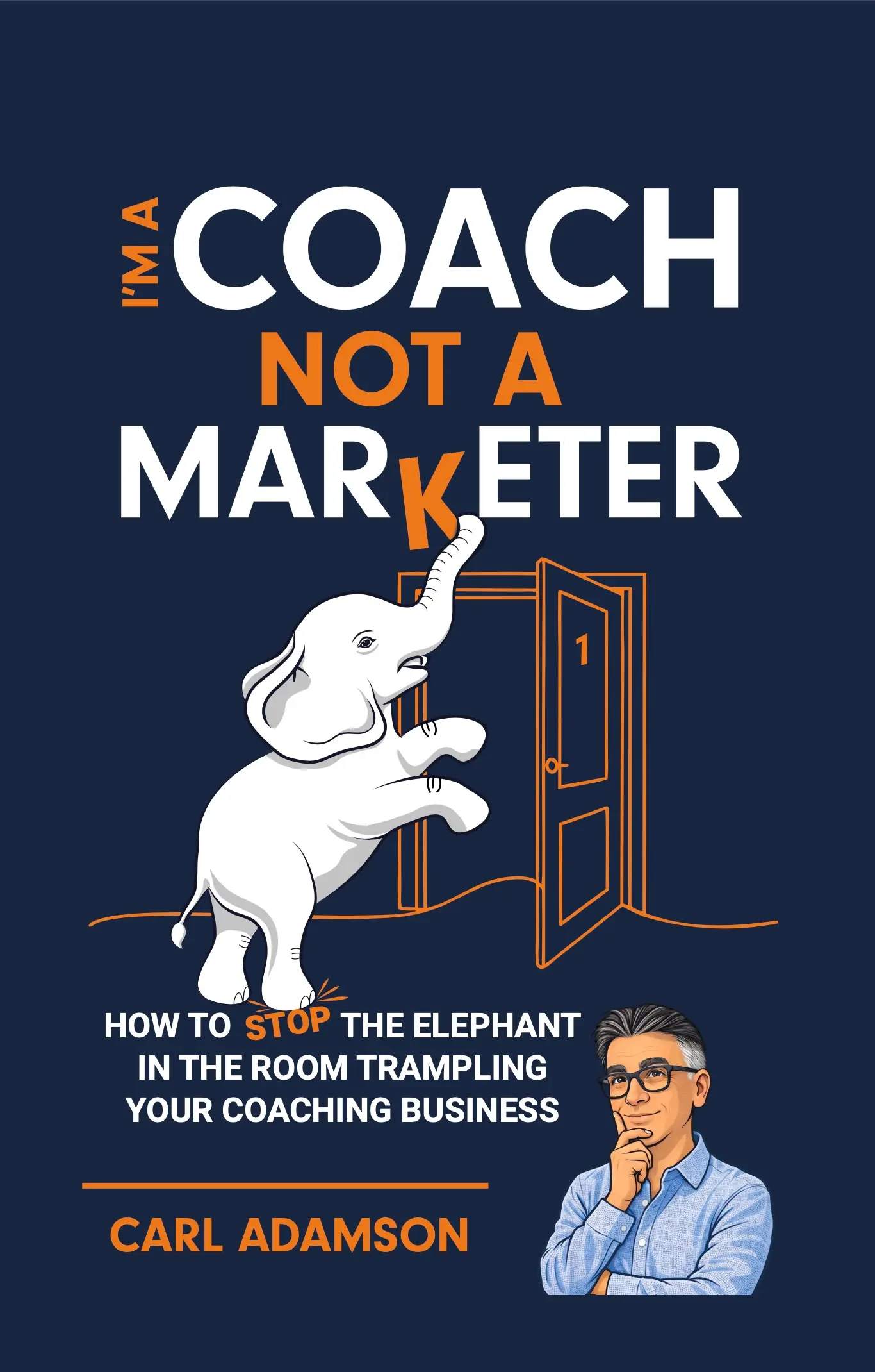Front cover of I'm A Coach Not A Marketer book